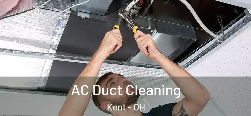  AC Duct Cleaning Kent - OH