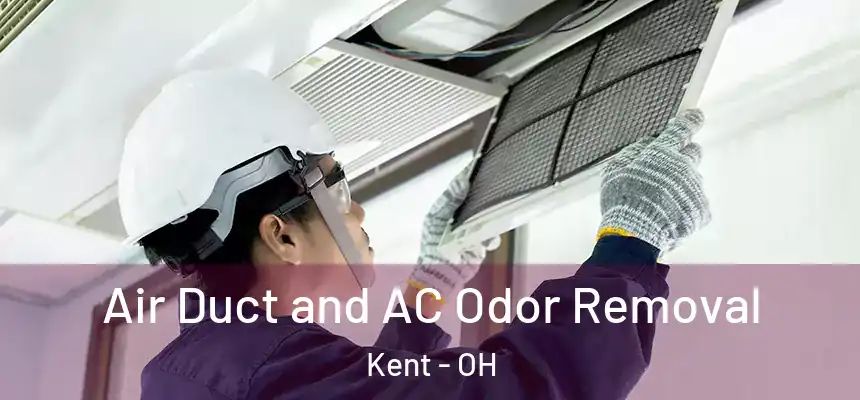  Air Duct and AC Odor Removal Kent - OH