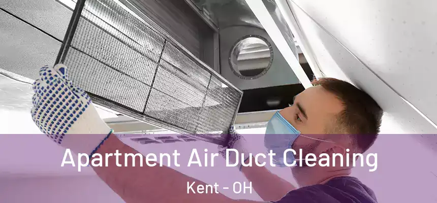  Apartment Air Duct Cleaning Kent - OH