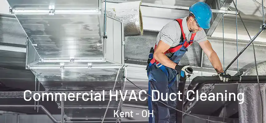  Commercial HVAC Duct Cleaning Kent - OH